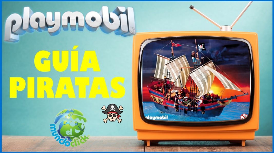 Guía de Piratas Playmobil – El Mundo Click